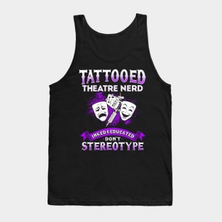 Tattooed Theatre Nerd Tank Top